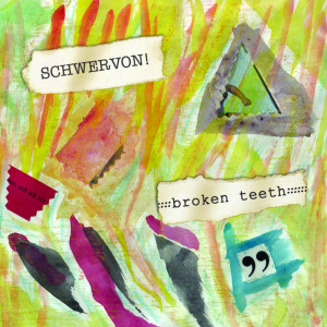 Schwervon! Broken Teeth